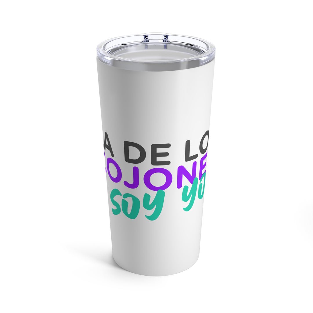 Tumbler "La de los Cojones soy Yo" - 20oz