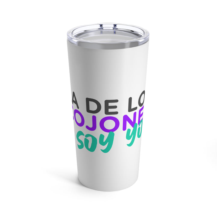 Tumbler "La de los Cojones soy Yo" - 20oz